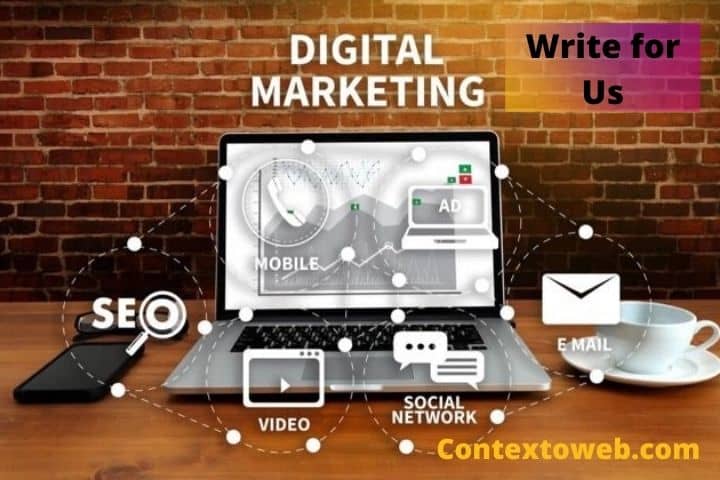 Digital Marketing Write For Us, Marketing Write For Us -Submit Guest Post